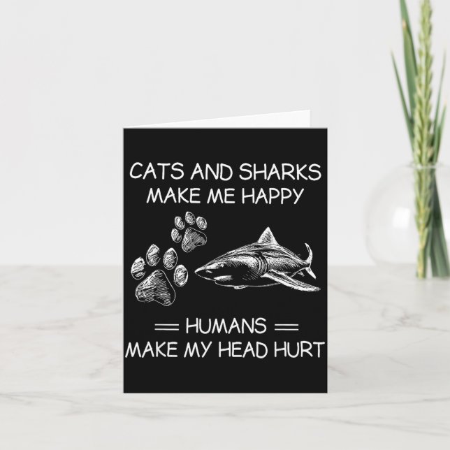 Cats And Sharks Make Me Happy Humans Make My Head  Kort (Framsida)