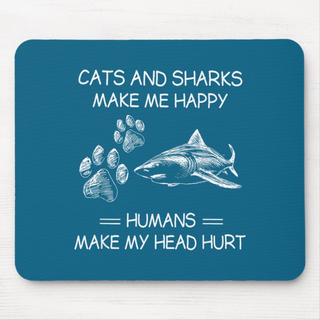 Cats And Sharks Make Me Happy Humans Make My Head  Musmatta (Framsidan)