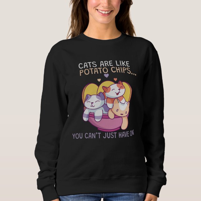Cats Are Like Potato Chips T Shirt (Framsida)