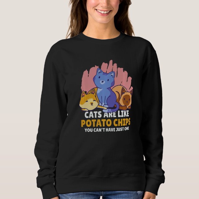 Cats are Like Potato Chips you can't have just one T Shirt (Framsida)