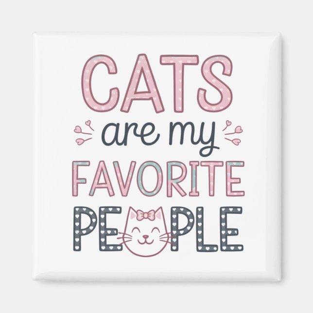 "Cats Are My Favorite People" Funny Cat Mom Magnet (Framsidan)