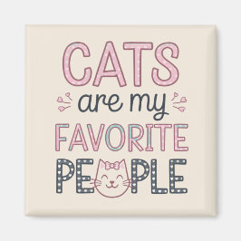 "Cats Are My Favorite People" Funny Cat Mom Magnet