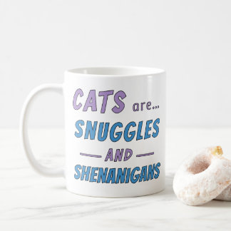 Cats are Snuggles and Shenanigans Kaffemugg