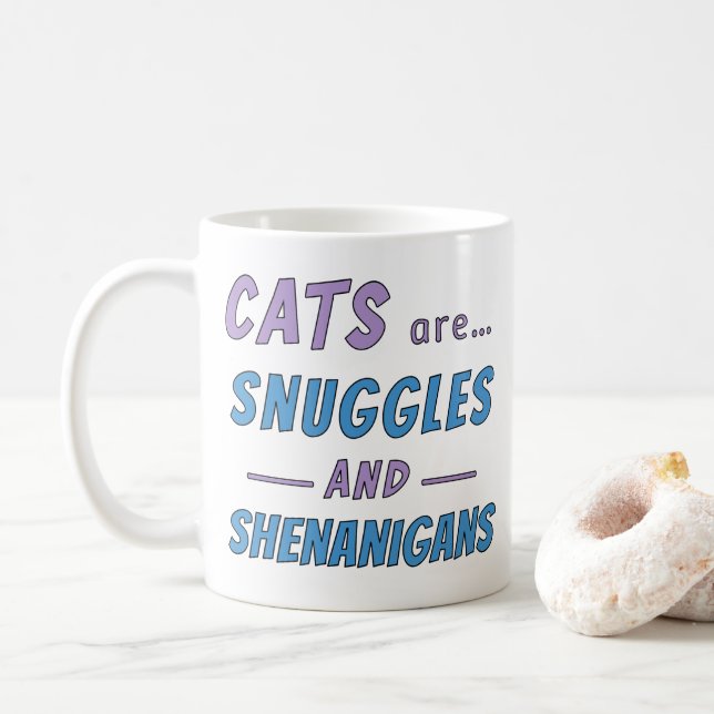 Cats are Snuggles and Shenanigans Kaffemugg (Med munk)