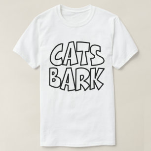 Cats Bark T Shirt