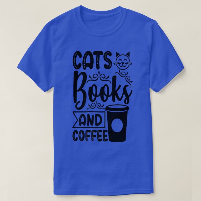 Cats Books and Coffee Kitty Cat Lover  T Shirt (Design framsida)