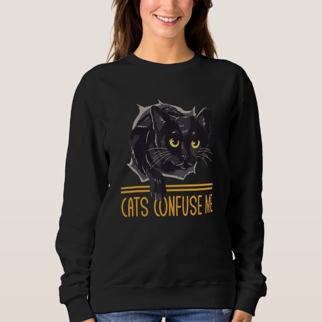 Cats Confuse Me Cat Lover Sayings Kitten Quotes Ca T Shirt (Framsida)