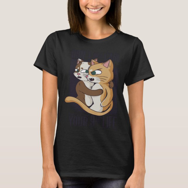 Cats Have 9 Life Kitten Cats T Shirt (Framsida)