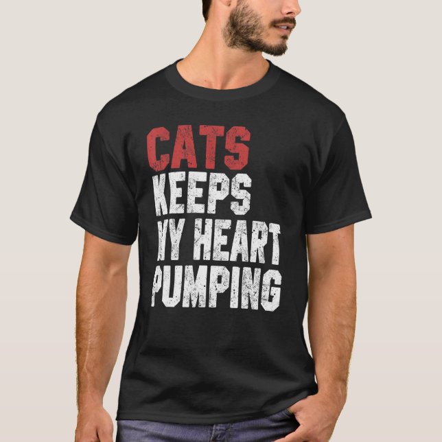 Cats Keeps My Heart Pumping  Cat  Women Mom Girl T Shirt (Framsida)