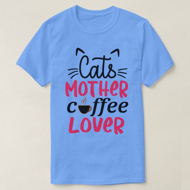 Cats Mor-kaffe Älskare 1 T Shirt (Design framsida)