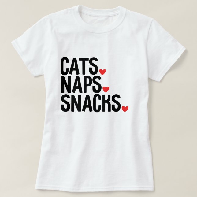 Cats Naps Snacks - Cat lovers  T Shirt (Design framsida)