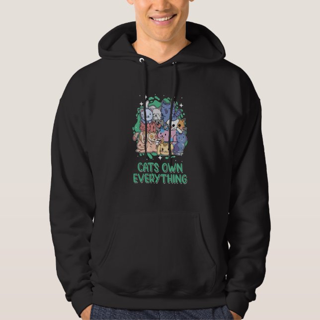 Cats Own Everything Cat Humor Kitten Cat Mom Hoodie (Framsida)