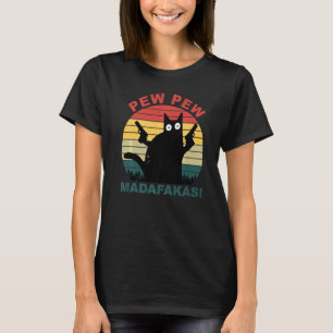 Cats Pew Pew Madafakas Cat T Shirt