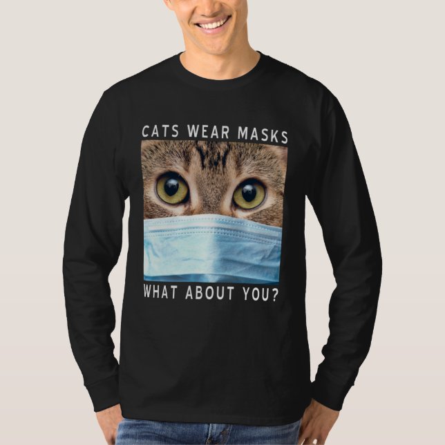 Cats Wear Masks What About You  Cat Face Mask T Shirt (Framsida)
