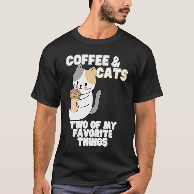 Cats With A Cup of Coffee Two of My Favorite Thing T Shirt (Framsida)