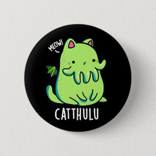 Catthulu Funny Cthulhu Cat Pun Mörk BG Knapp