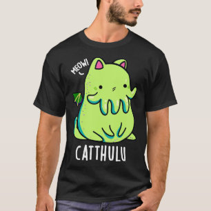 Catthulu Funny Cthulhu Cat Puns T Shirt