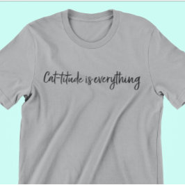 Cattityt är Allt T Shirt