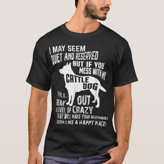 Cattle Hund tröja Crazy Funny Blue Heeler tshirt_1 (Framsida)