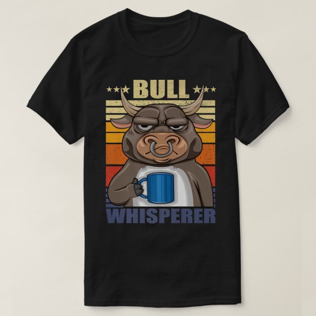 Cattle Rancher Bull Whisperer of a Bull with Kaffe T Shirt (Design framsida)