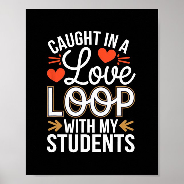 Caught In A Love Loop With Students Teacher Funny  Poster (Framsidan)