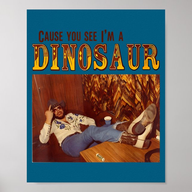 Cause You See I'm A Dinosaur  Poster (Framsidan)