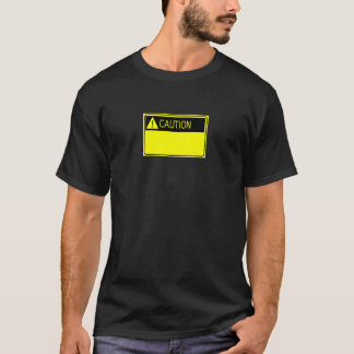 CAUTIION! Tillfoga din egna text Tee Shirt
