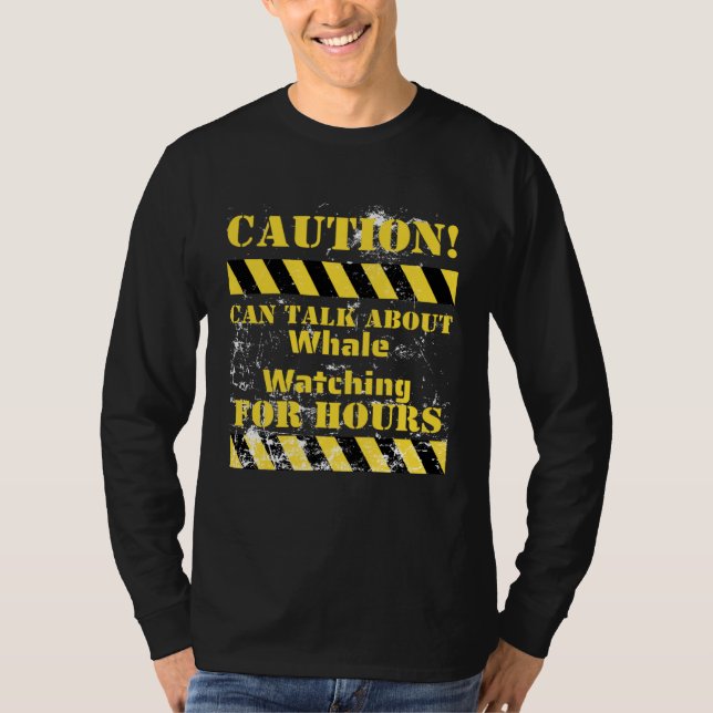 Caution can talk about whale watching for hours t shirt (Framsida)