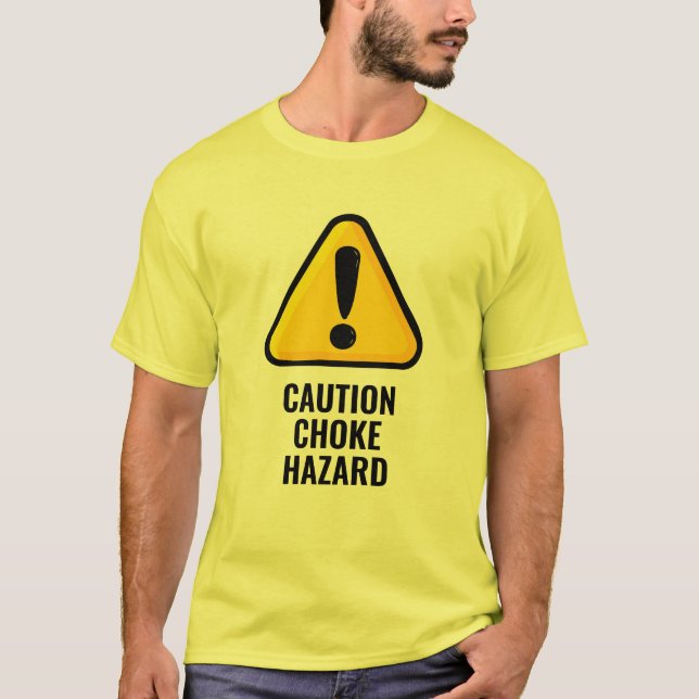 CAUTION CHOKE HAZARD T-SHIRT (Framsida)