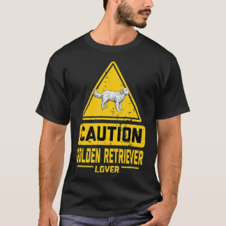 Caution Golden Retriever Älskare T Shirt