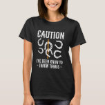 Caution Ive Been Know To Throw Things Horseshoe Pi T Shirt<br><div class="desc">Caution Ive Been Know To Throw Things Horseshoe Pitching</div>