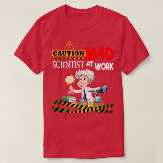 Caution Mad Scientist Work Funny Science Inventors T Shirt (Design framsida)