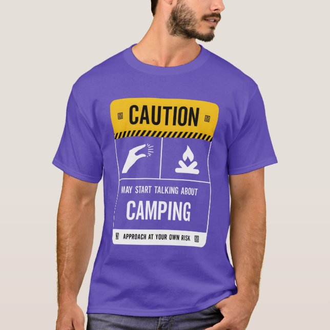 Caution May Startalking About Camping friends T Shirt (Framsida)