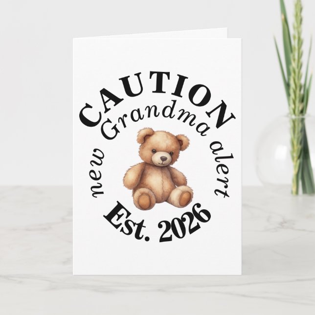 CAUTION new Grandma alert- Teddy Baby Announcement Kort (Framsida)