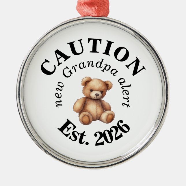 CAUTION new Grandpa alert- Teddy Bear Announcement Julgransprydnad Metall (Framsidan)