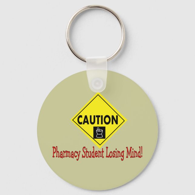 "Caution Pharmacy Student LOSING MIND" Nyckelring (Framsida)