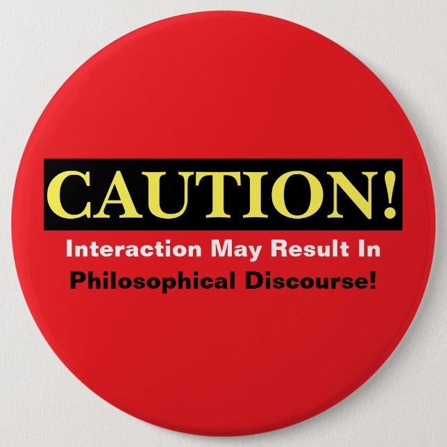 Caution Philosopher Discourse Alert! Button Knapp (Framsida)