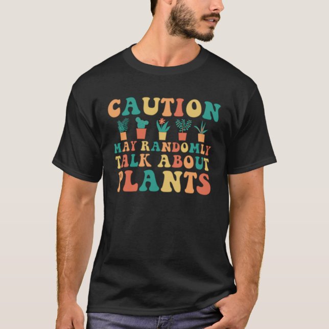 Caution Plant Cute Florist Gardener Hippie T Shirt (Framsida)