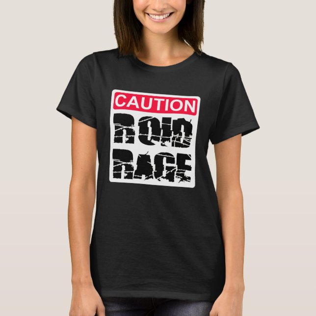 Caution Roid Rage T Shirt (Framsida)