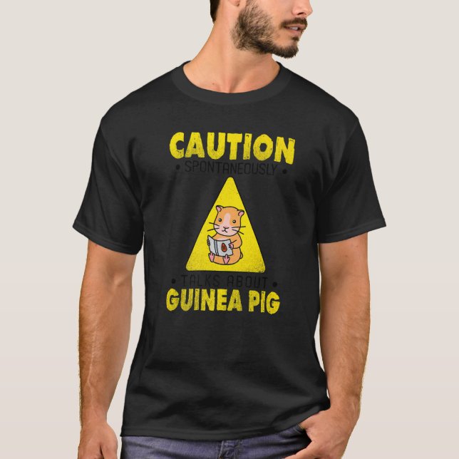 Caution Spontaneously Talks About Guinea Pig Anima T Shirt (Framsida)