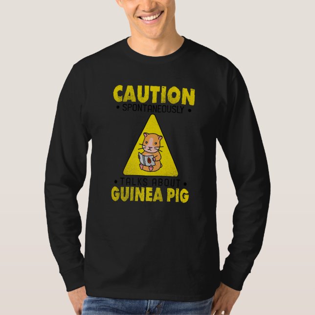 Caution Spontaneously Talks About Guinea Pig Anima T Shirt (Framsida)