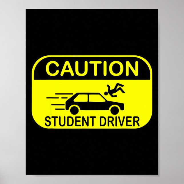 Caution Student Driver Funny  Poster (Framsidan)