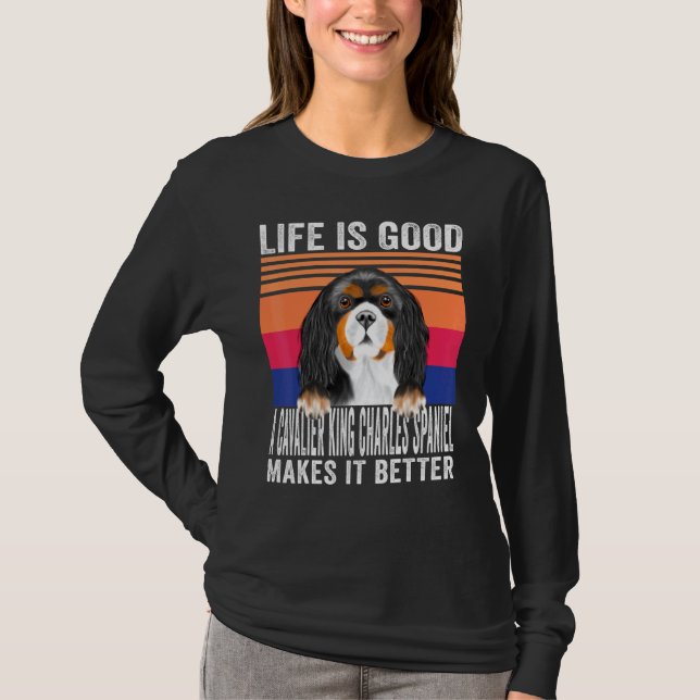 Cavalier King Charles Spaniels Gör Ditt Liv Gott T Shirt (Framsida)