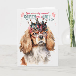 Cavalier Kung Charles Hund Queen för en dag Kort