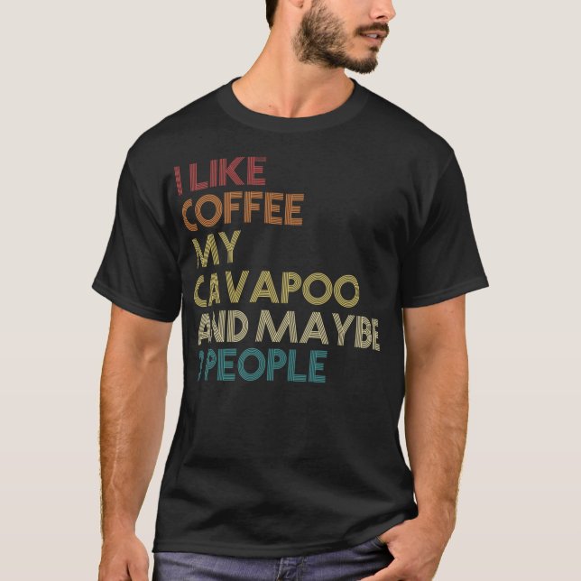 Cavapoo Hundägare Coffee Älskare Funny Quote Vinta T Shirt (Framsida)