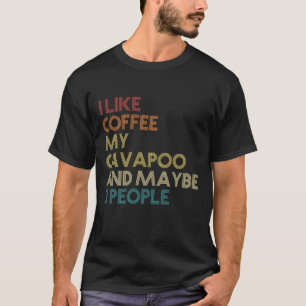Cavapoo Hundägare Coffee Älskare Funny Quote Vinta T Shirt