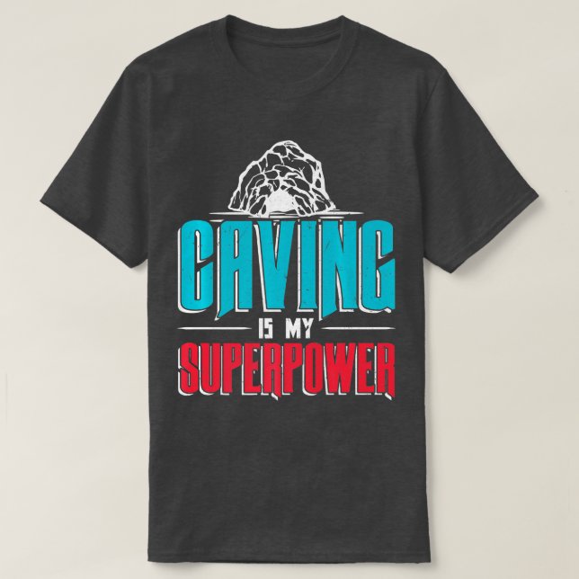 Cave är min supermakt för en Caver Spelunker T Shirt (Design framsida)