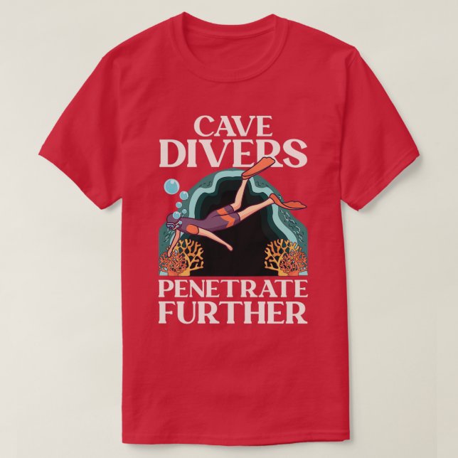 Cave Divers penetrate diver diver diver T Shirt (Design framsida)