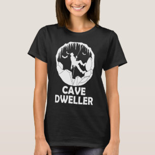 Cave Dweller Cave Caver Caver Speleology Spelunkin T Shirt
