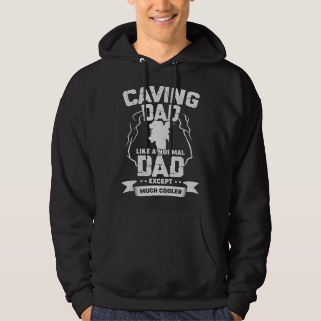 Caving Dad Like A Normal Dad Except Much Cooler Hoodie (Framsida)